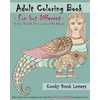 Adult Coloring Book - Fun but Different - Relax and let your imagination run wild with 40 Fun but Different pictures to color - Paperback