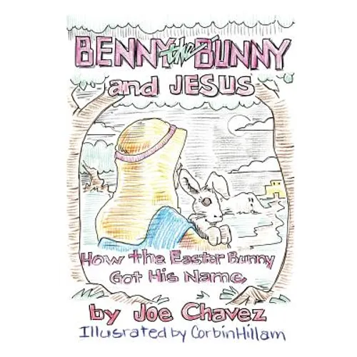 Benny the Bunny and Jesus - Paperback