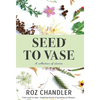 Seed To Vase - Hardcover