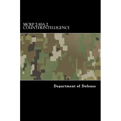 MCRP 2-10A.2 Counterintelligence: Formerly MCWP 2-6 - Paperback