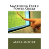 Mastering Excel: Power Query - Paperback