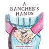 A Rancher's Hands - Paperback