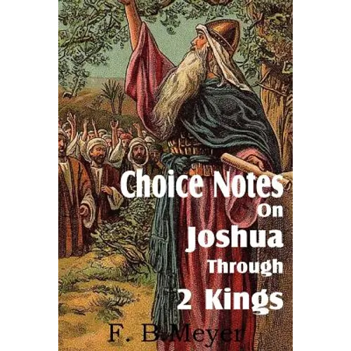 Choice Notes on Joshua Through 2 Kings - Paperback
