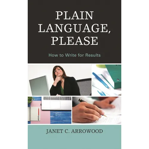 Plain Language, Please: How to Write for Results - Paperback