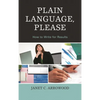 Plain Language, Please: How to Write for Results - Paperback