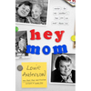 Hey Mom: Stories for My Mother, But You Can Read Them Too - Paperback