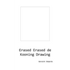 Erased Erased de Kooning Drawing - Paperback