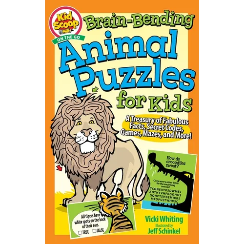 Brain-Bending Animal Puzzles for Kids: A Treasury of Fabulous Facts, Secret Codes, Games, Mazes, and More! - Paperback