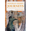Sonoran Desert Journeys: Ecology and Evolution of Its Iconic Species - Paperback