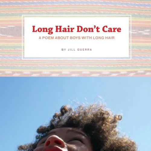 Long Hair Don't Care: A Poem About Boys With Long Hair - Paperback