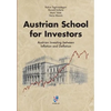 Austrian School for Investors: Austrian Investing between Inflation and Deflation - Hardcover