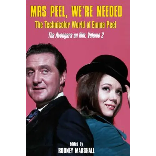 Mrs Peel, We're Needed: The Technicolor world of Emma Peel - Paperback