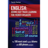 English: Idioms Fast Track Learning for French Speakers: The 100 most used English idioms with 600 phrase examples - Paperback