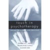 Touch in Psychotherapy: Theory, Research, and Practice - Paperback