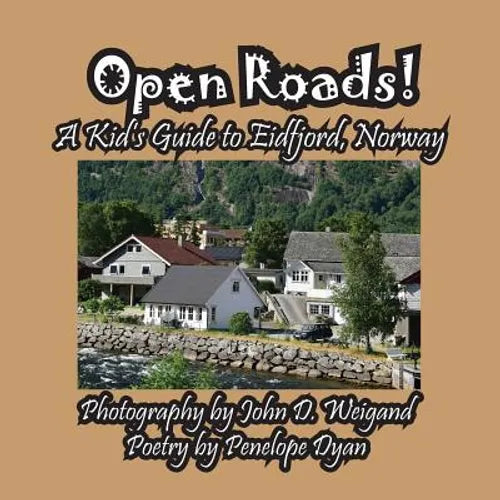 Open Roads! A Kid's Guide To Eidfjord, Norway - Paperback