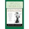 Word Wizard: Super Bloopers, Rich Reflections, and Other Acts of Word Magic - Paperback
