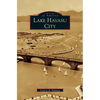Lake Havasu City - Hardcover