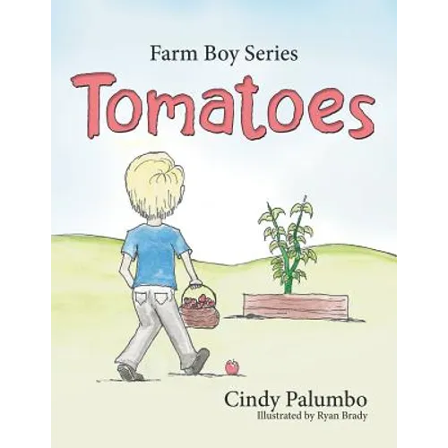 Farm Boy Series: Tomatoes - Paperback