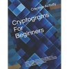 Cryptograms For Beginners: Familiar sayings, a book of easy cryptograms for learners if your interested in solving ciphers, working out codes the - Paperback