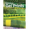 Amazing Gel Prints: Working With Stencils - Paperback