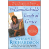 The Unmistakable Touch of Grace: How to Recognize and Respond to the Spiritual Signposts in Your Life - Paperback