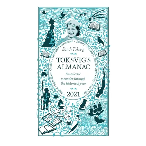 Toksvig's Almanac 2021: An Eclectic Meander Through the Historical Year by Sandi Toksvig - Hardcover
