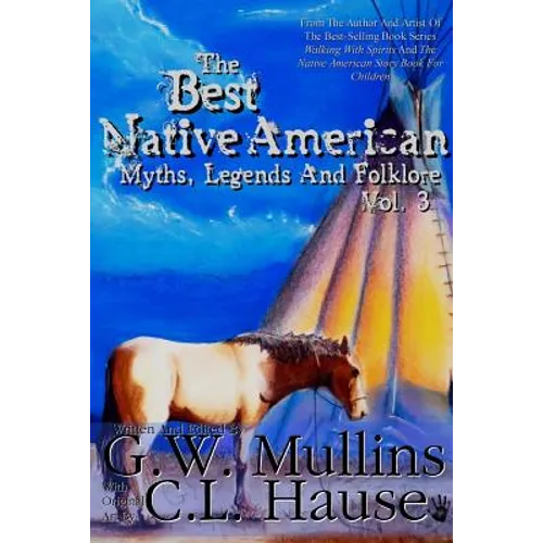 The Best Native American Myths, Legends, and Folklore Vol.3 - Paperback