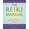 The Reiki Manual: A Training Guide for Reiki Students, Practitioners, and Masters - Paperback