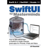SwiftUI for Masterminds: How to take advantage of SwiftUI to create insanely great apps for iPhones, iPads, and Macs - Paperback