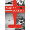 Suicide Jockeys: The Making of the WWII Combat Glider Pilot - Paperback