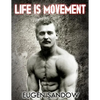 Life is Movement: The Physical Reconstruction and Regeneration of the People (A Diseaseless World) - Paperback
