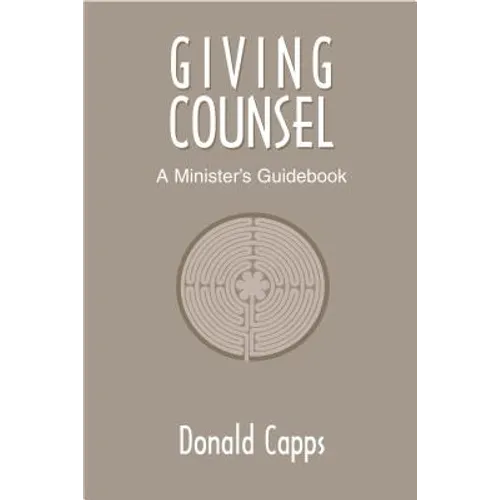 Giving Counsel: A Minister's Guidebook - Paperback
