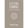 Giving Counsel: A Minister's Guidebook - Paperback