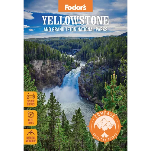 Compass American Guides: Yellowstone and Grand Teton National Parks - Paperback