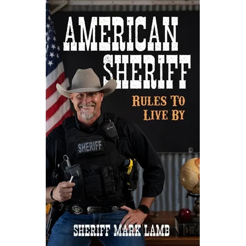 American Sheriff: Rules to Live By - Paperback