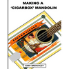 Making a Cigarbox Mandolin - Paperback