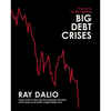 Principles for Navigating Big Debt Crises - Hardcover
