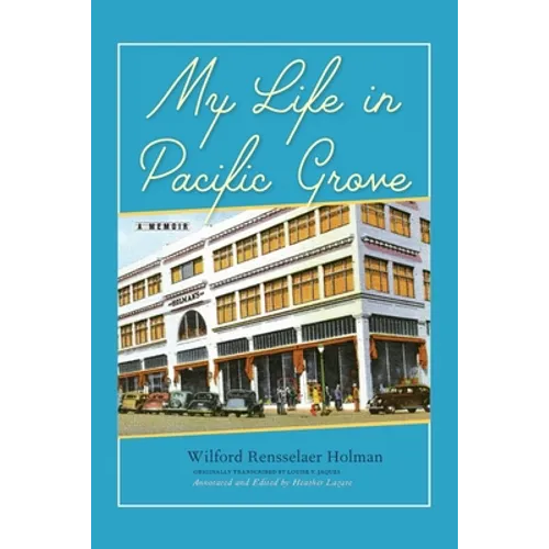 My Life in Pacific Grove: A Memoir - Paperback