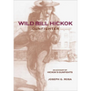 Wild Bill Hickok, Gunfighter: An Account of HIckok's Gunfights - Paperback