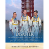 The Apollo 1 Disaster: The Controversial History and Legacy of the Fire that Caused One of NASA's Greatest Tragedies - Paperback