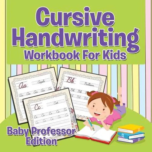Cursive Handwriting Workbook For Kids: Baby Professor Edition - Paperback