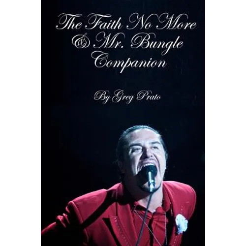 The Faith No More & Mr. Bungle Companion - Paperback