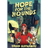 Hope For The Hounds - Hardcover