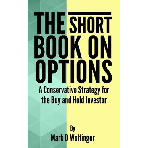 The Short Book on Options: A Conservative Strategy for the Buy and Hold Investor - Paperback