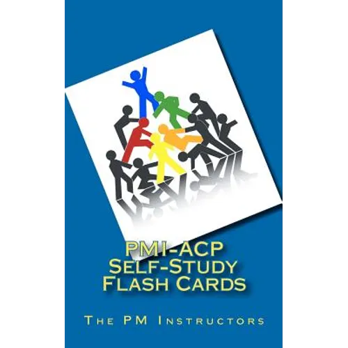 PMI-ACP Self-Study Flash Cards: Part of The PM Instructors Self-Study Series - Paperback