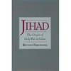 Jihad: The Origin of Holy War in Islam - Paperback