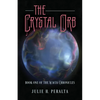The Crystal Orb: Book One of The Acacia Chronicles - Paperback