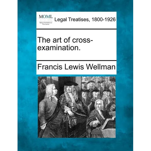 The art of cross-examination. - Paperback