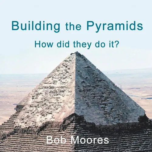 Building the Pyramids: How Did They Do It? - Paperback