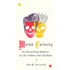 Morbid Curiosity: The Disturbing Demises of the Famous and Infamous - Paperback